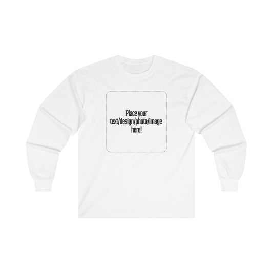 Unisex Ultra Cotton - Customize your shirt Long Sleeve