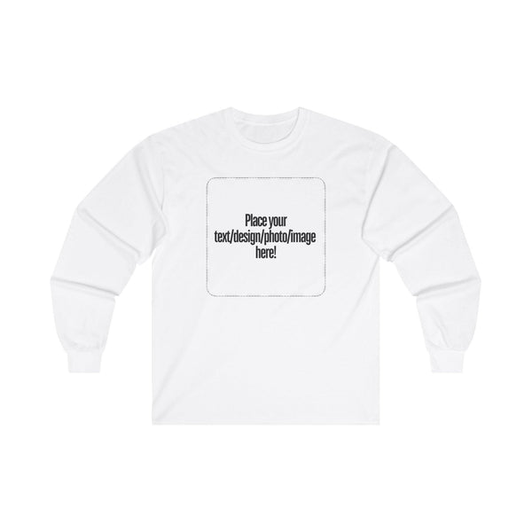 Unisex Ultra Cotton - Customize your shirt Long Sleeve