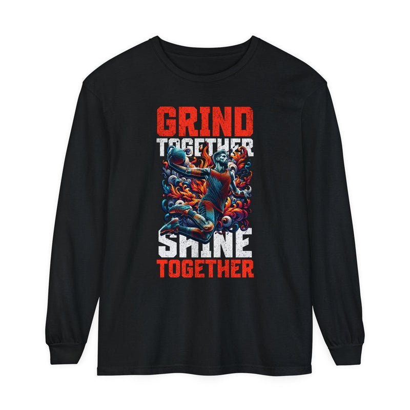 Unisex Long Sleeve T-Shirt 100% Cotton High Definition Basketball - Grind Together Shine Together